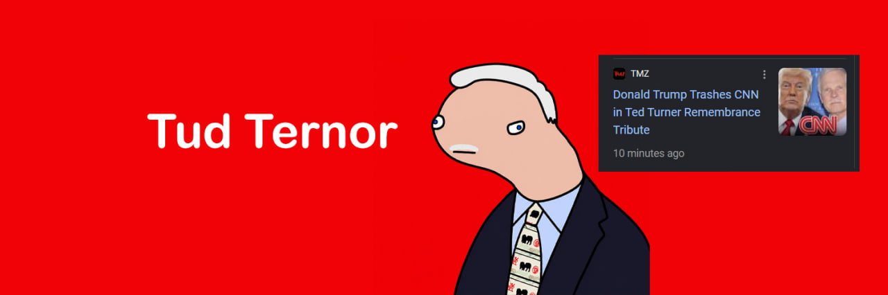 Tud Ternor banner with Donald Trump trashing CNN in Ted Turner remembrance tribute headline.